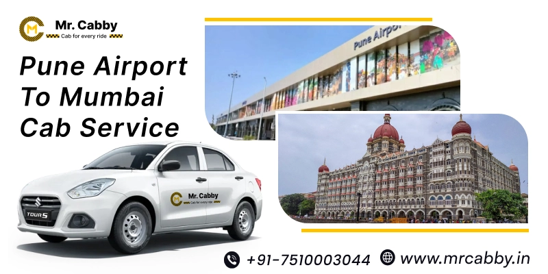 Pune Airport to Mumbai Cab Service | Pune Airport to Mumbai One Way Taxi Booking with Upto 10% Off - Mr. Cabby