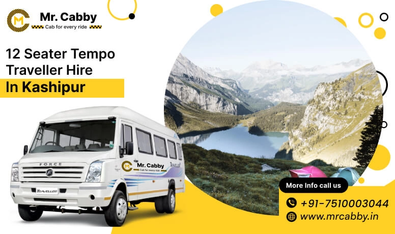 12 Seater Tempo Traveller on Rent in Kashipur, Tempo Traveller 12 Seater Hire on Rent in Kashipur - Mr. Cabby
