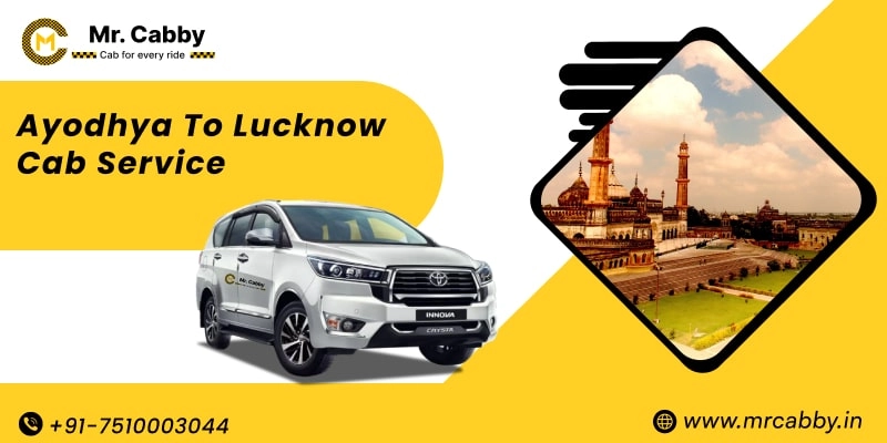 Ayodhya to Lucknow Cab Service, Ayodhya to Lucknow Taxi Booking, Ayodhya to Lucknow Cab Fare Starts @ Rs. 10/Km 