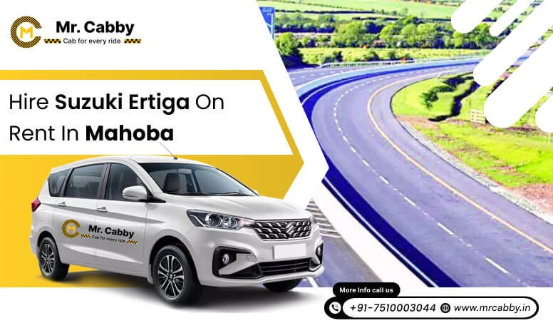 Hire Maruti Suzuki Ertiga cab on Rent in Mahoba @ Rs. 12/km, 7 seater Ertiga on Rent in Mahoba - Mr. Cabby