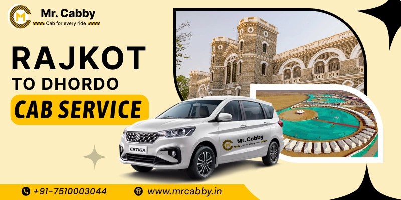 Rajkot to Dhordo Cabs | Rajkot to Dhordo One Way or Round Trip Taxi Booking from Mr. Cabby - Fare Starts at Rs. 11/km