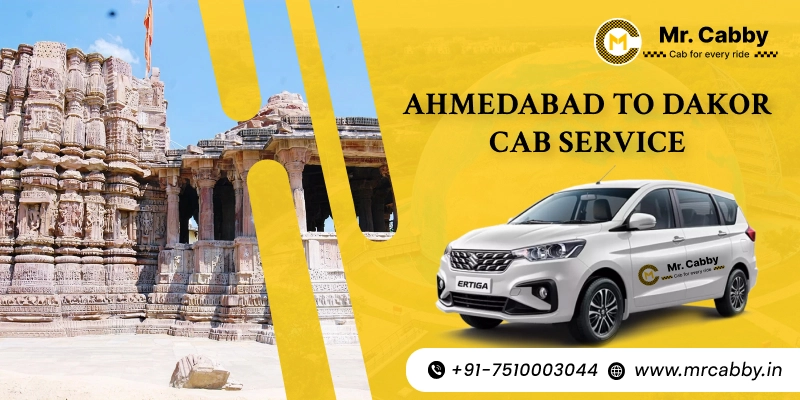 Ahmedabad to Dakor Cab Service | Book Ahmedabad to Dakor Taxi - Mr. Cabby