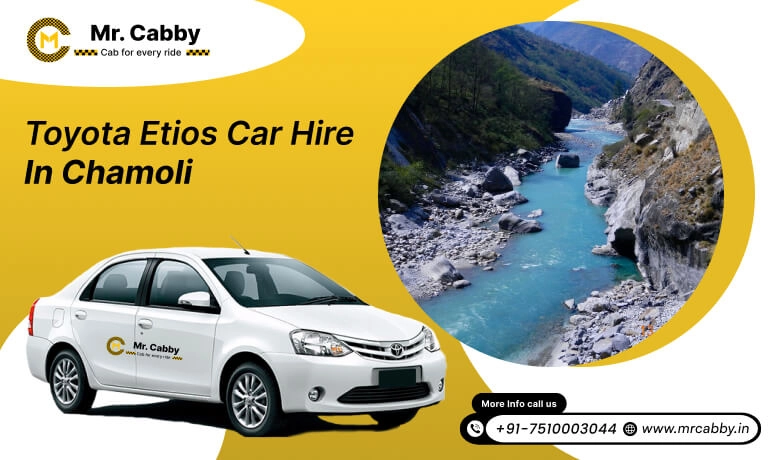 Toyota Etios car hire in Chamoli, Toyota Etios Taxi rental service in Chamoli - Mr. Cabby