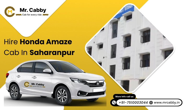 Hire Honda Amaze cab on rent  in Saharanpur, Affordable Honda Amaze cab hire in Saharanpur with a driver - Mr. Cabby 