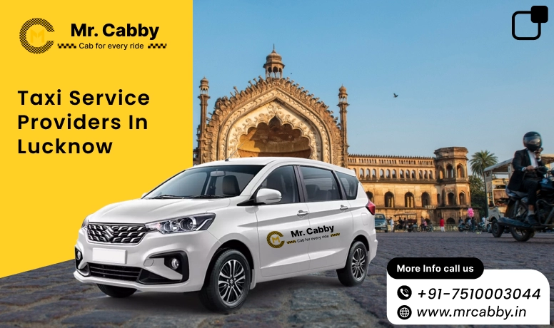 Top 10 Taxi Service Providers In Lucknow, List of Top Taxi Services in Lucknow - Mr. Cabby