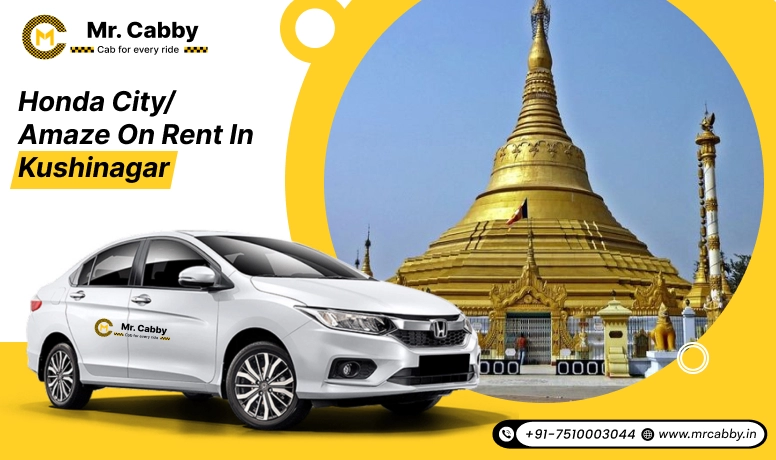 Honda Amaze on Rent in Kushinagar, Honda City on Rent in Kushinagar - Mr. Cabby
