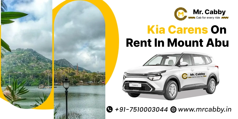 Kia Carens on Rent in Mount Abu, Kia Carens Car rental in Mount Abu with Driver for Local, Outstation Trips - Mr. Cabby