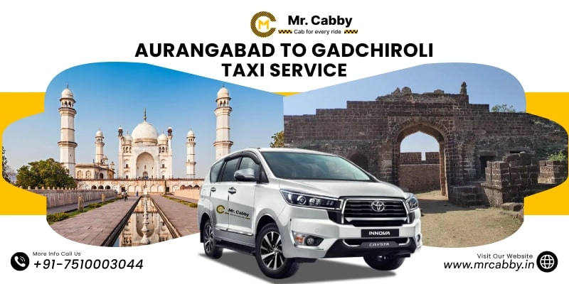Aurangabad to Gadchiroli Taxi | Aurangabad to Gadchiroli One Way or Round Trip Cab Booking from Mr. Cabby - Fare Starts at Rs. 12/km