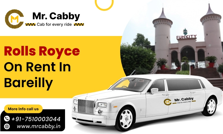 Hire Rolls Royce on Rent in Bareilly Starts From 550 INR/Km - Mr. Cabby
