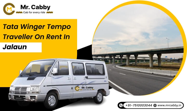 Tata Winger Tempo Traveller on Rent in Jalaun, Tata Winger Car on Rent in Jalaun and Get 10% Off - Mr. Cabby