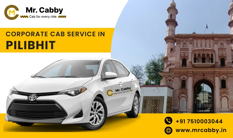 Corporate Cab Service in Pilibhit, Corporate Car Rental in Pilibhit and Get Best quate from Our Verified cab Partners