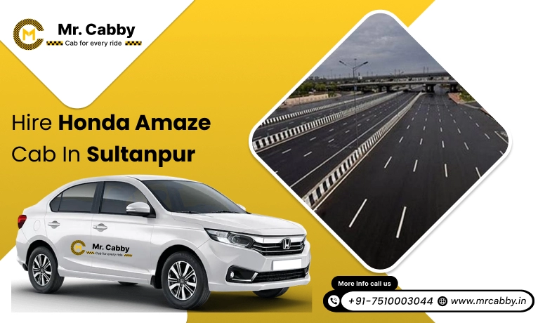 Honda Amaze Cab Hire for Outstation in Sultanpur  | Honda Amaze Taxi Rental in Sultanpur | Mr. Cabby 