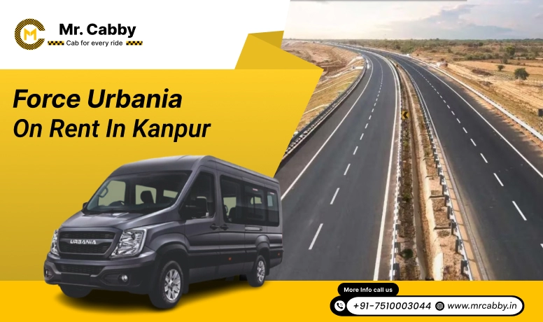 Force Urbania on Rent in Kanpur, Urbania Tempo Traveller on Rent in Kanpur, Urbania Tempo Traveller Rental in Kanpur- Mr. Cabby
