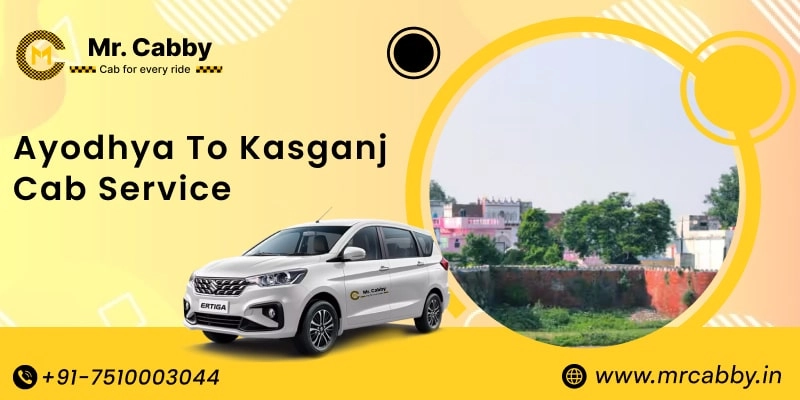 Ayodhya to Kasganj Cab Service, Ayodhyato Kasganj Taxi Booking, Ayodhya to Kasganj Cab Fare - Affordable and easy booking