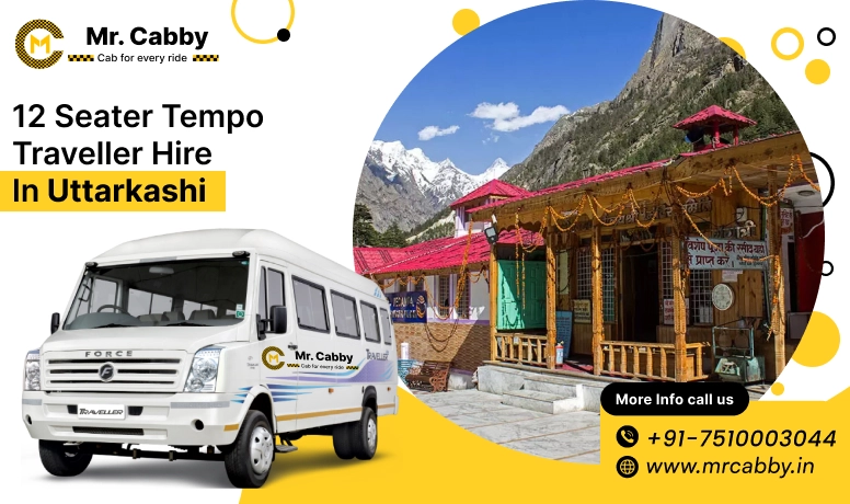 12 Seater Tempo Traveller on Rent in Uttarkashi, Tempo Traveller 12 Seater Hire on Rent in Uttarkashi - Mr. Cabby