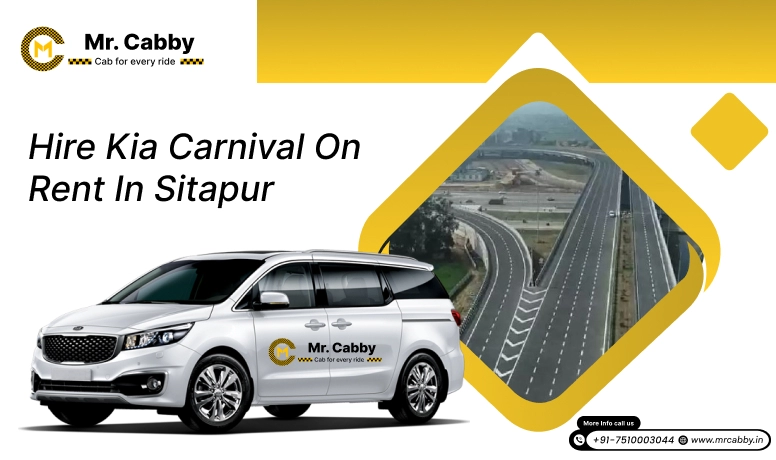  Hire Kia Carnival on rent in Sitapur at affordable rate - Mr. Cabby