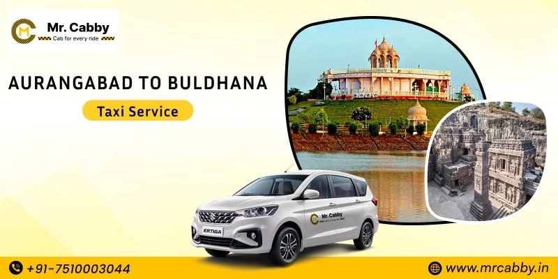 Aurangabad to Buldhana Taxi | Aurangabad to Buldhana One Way or Round Trip Cab Booking from Mr. Cabby - Fare Starts at Rs. 12/km
