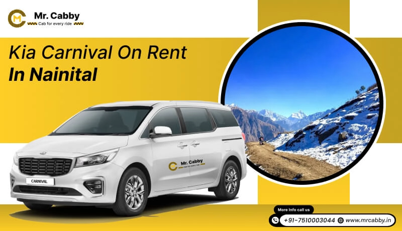 kia carnival on rent in Nainital, kia carnival car hire in Nainital - Mr. Cabby