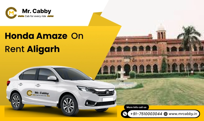 Honda Amaze on Rent in Aligarh, Honda City on Rent in Aligarh - Mr. Cabby