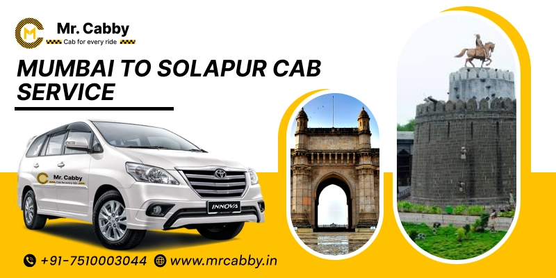 Mumbai To Solapur Cab Service with Up To 10% Off | Mumbai to Solapur One Way or Round Trip Taxi Booking from Mr. Cabby