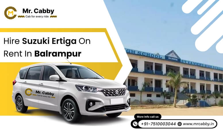 Maruti Suzuki Ertiga Taxi Hire in Balrampur @ Rs. 11 /km, 7 seater Ertiga cab on rent in Balrampur - Mr. Cabby
