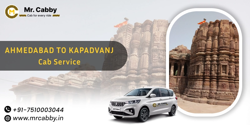 Ahmedabad to Kapadvanj Cab Service | Book Ahmedabad to Kapadvanj Taxi- Mr. Cabby