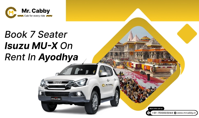 Book 7 seater Isuzu MU-X on rent in Ayodhya with Mr. Cabby