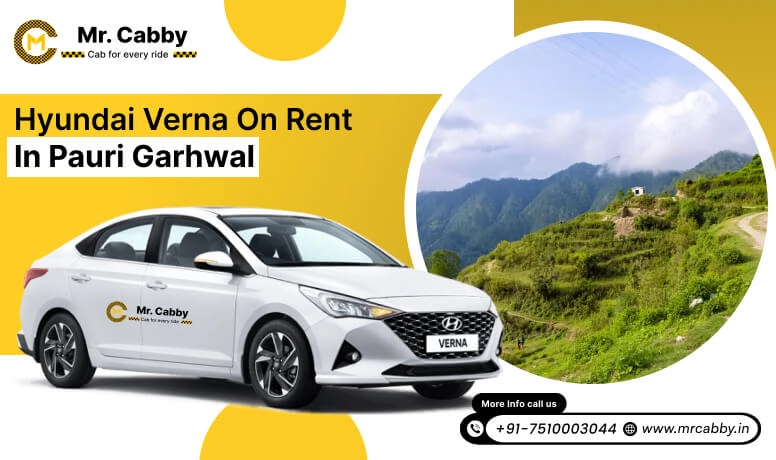  Best Hyundai Verna car hire in Pauri Garhwal, Afforadble Hyundai Verna for rent in Pauri Garhwal - Mr. Cabby