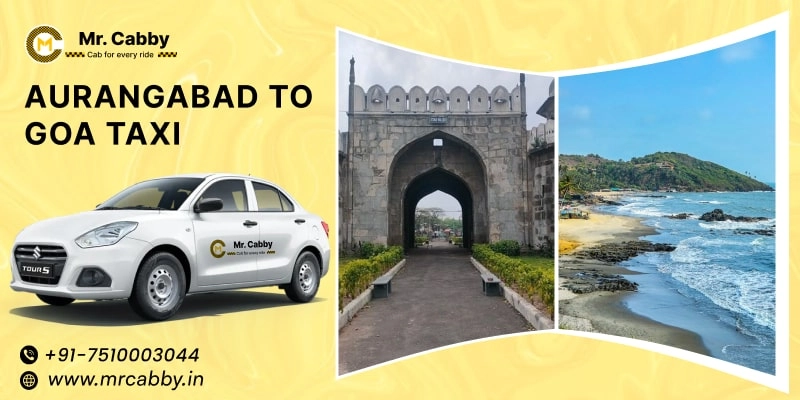 Aurangabad to Goa Taxi | Aurangabad to Goa One Way or Round Trip Cab Booking from Mr. Cabby - Fare Starts at Rs. 12/km