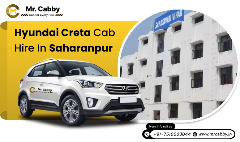 Hire Hyundai Creta cab on rent in Saharanpur, Hyundai Creta Taxi Hire in Saharanpur within your budget - Mr. Cabby