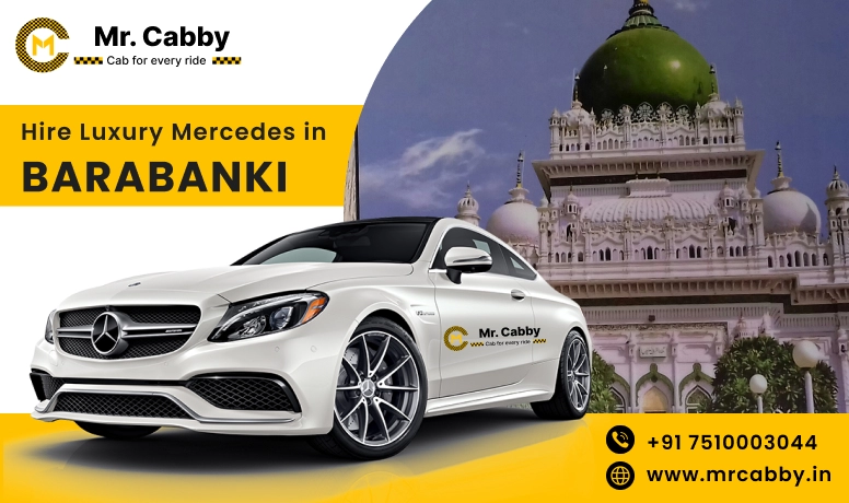 Hire Luxury Mercedes In Barabanki For Weddings, Pre Wedding, Film Shooting, Events  - Book Now With Our Taxi Partners In Barabanki