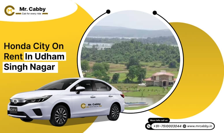 Honda City car hire in Udham Singh Nagar, Honda City Taxi Renral Service in Udham Singh Nagar