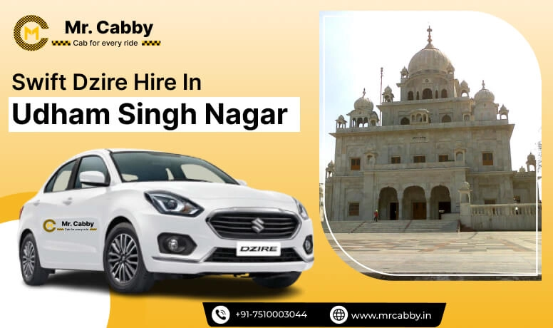 Swift Dzire cab hire in Udham Singh Nagar, Swift Dzire car rental, Swift Dzire taxi rate per km - Mr. Cabby