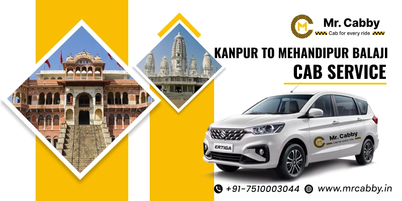 Kanpur to Mehandipur Balaji  Cab Service, One Way Taxi Service from Kanpur to Mehandipur Balaji - UP TO 10% Off