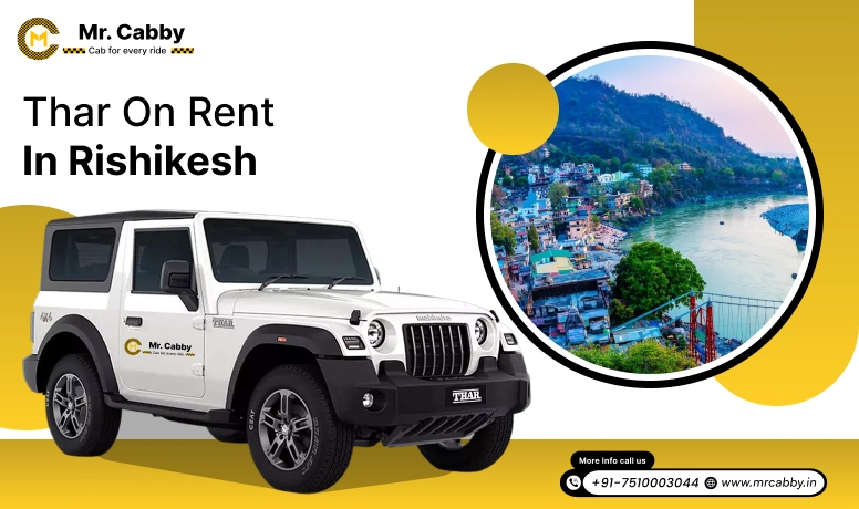 Thar on Rent in Rishikesh, Mahindra Thar on rent for wedding & outstation in Rishikesh - Mr. Cabby