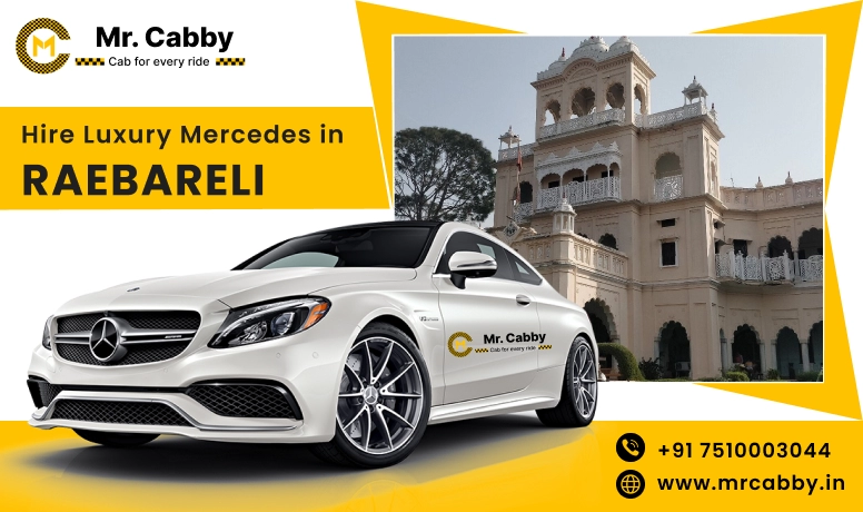 Hire Luxury Mercedes In Raebareli For Weddings, Pre Wedding, Film Shooting, Events  - Book Now With Our Taxi Partners In Raebareli