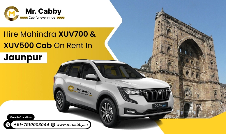 Mahindra XUV 700 and 500 cab hire in Jaunpur : Comfort and Luxury Style - Mr. Cabby
