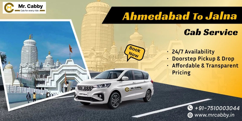 Ahmedabad to Jalna Cabs | Ahmedabad to Jalna One Way or Round Trip Taxi Booking from Mr. Cabby - Fare Starts at Rs. 11/km