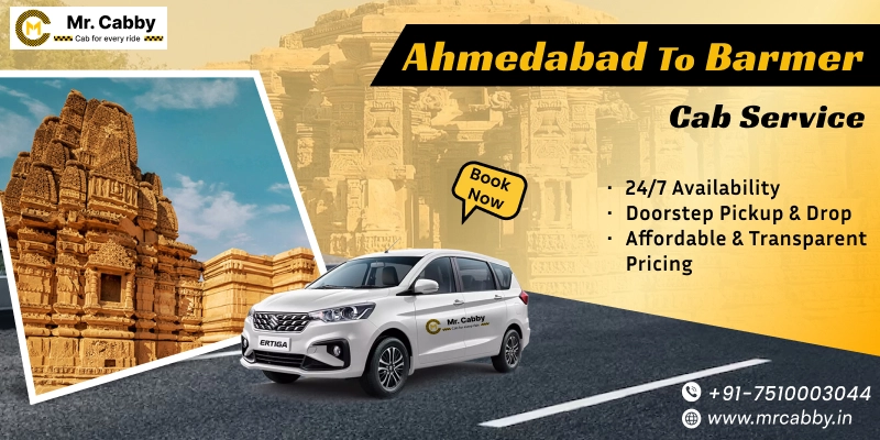  Ahmedabad to Barmer Cabs | Ahmedabad to Barmer One Way or Round Trip Taxi Booking from Mr. Cabby - Fare Starts at Rs. 11/km