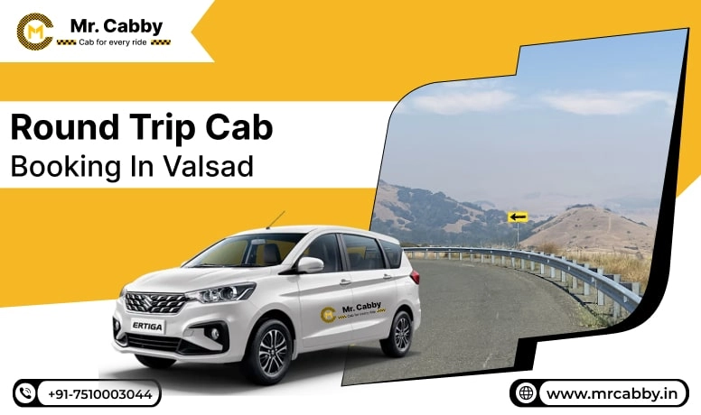  Round Trip Cab Booking in Valsad, Round Trip Taxi Service in Valsad, Round Trip Cab Service in Valsad - Mr. Cabby