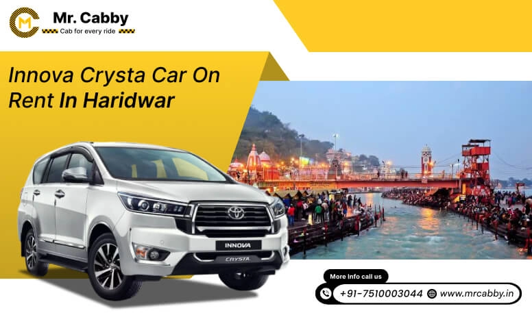 Hire Innova on Rent in Haridwar, Toyota Innova Crysta car hire in Haridwar, Innova car rent per km - Mr. Cabby