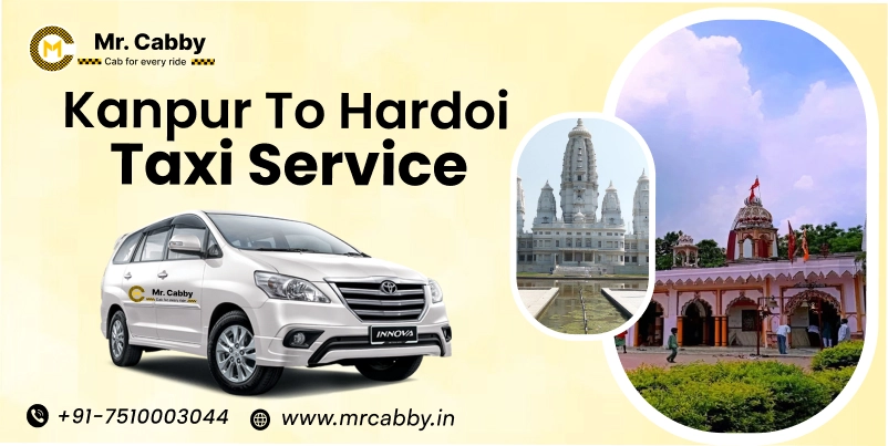 Kanpur to Hardoi Taxi Service, Cab Hire Kanpur to Hardoi Taxi, Kanpur to Hardoi Car Rental with 10% Off  - Mr. Cabby