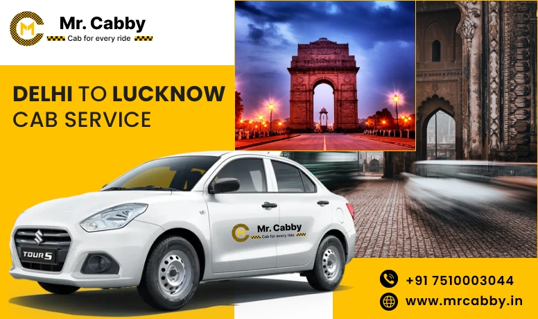 Book Delhi to Lucknow Taxi Service | Best Delhi to Lucknow Cab Service - Mr. Cabby