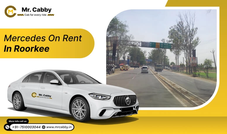  Mercedes on Rent in Roorkee, Mercedes Car Rental in Roorkee - Mr. Cabby
