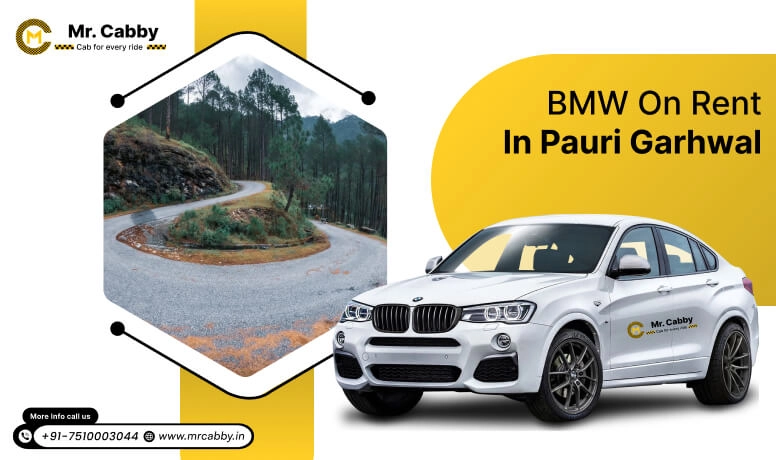 BMW on Rent in Pauri Garhwal, BMW car hire in Pauri Garhwal, Luxury BMW Car Rental – Mr. Cabby