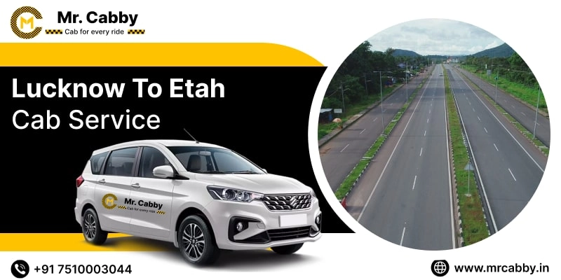 Lucknow to Etah Cab Service, Lucknow to Etah Taxi Booking, Lucknow to Etah Cab Fare @ Rs. 10/Km  