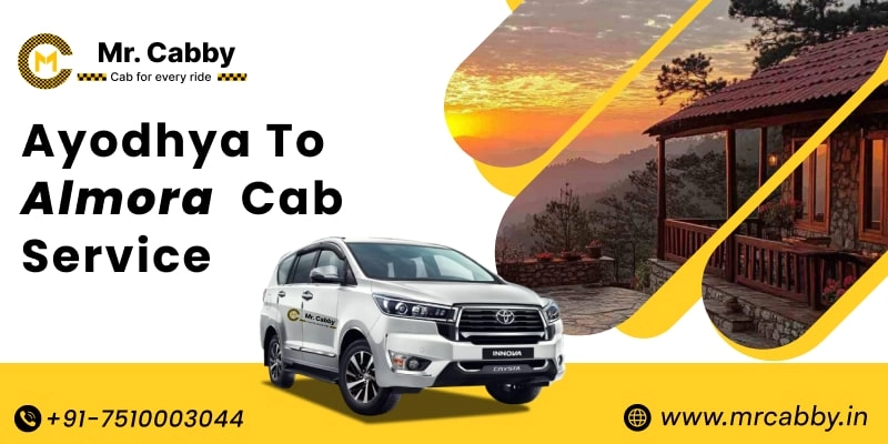 Ayodhya to Almora Cab Service, Ayodhya to Almora Taxi Booking, Ayodhya to Almora Cab Fare Starts @ Rs. 10/Km 