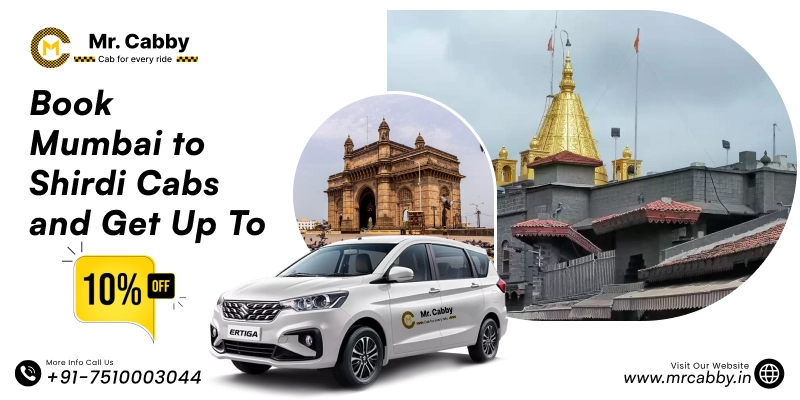 Mumbai To Shirdi Cabs with Up To 10% Off | Mumbai to Shirdi One Way or Round Trip Taxi Booking from Mr. Cabby