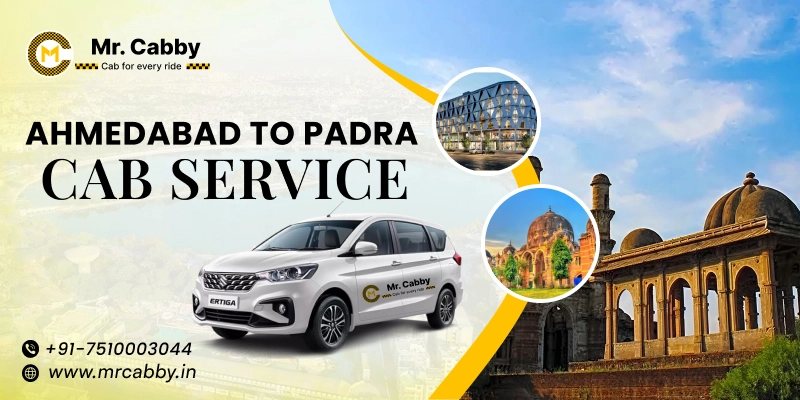 Ahmedabad to Padra Cab Service | Book Ahmedabad to Padra Taxi - Mr. Cabby