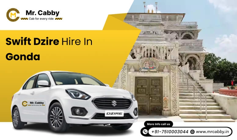 Swift Dzire on rent in Gonda for Outstation, Swift Dzire Hire in Gonda : Experience a smooth trip - Mr. Cabby
